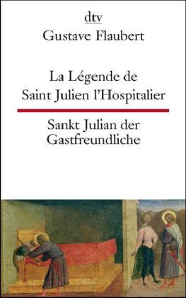 Beispielbild fr La Lgende de Saint Julien l'Hospitalier Sankt Julian der Gastfreundliche zum Verkauf von medimops