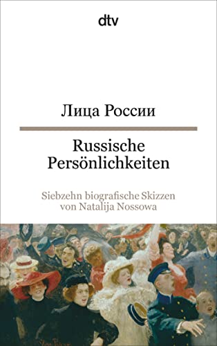 Beispielbild fr Russische Persnlichkeiten: Siebzehn biografische Skizzen von Natalija Nossowa zum Verkauf von medimops