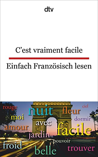 C'est vraiment facile / Einfach Französisch lesen. Ausgewählt und übersetzt von Christiane von Be...