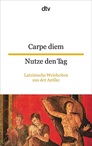 Beispielbild fr Carpe diem Nutze den Tag -Language: german zum Verkauf von GreatBookPrices