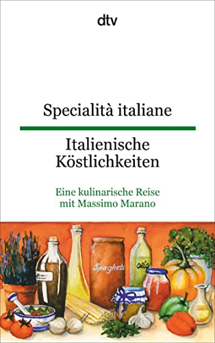 Beispielbild fr Specialit italiane, Italienische K stlichkeiten: Eine kulinarische Reise mit Massimo Marano (dtv zweisprachig) Italienisch Ausgabe | von Massimo Marano, Rosemarie Mailänder, et al. | 1. Dezember 2011 zum Verkauf von Nietzsche-Buchhandlung OHG