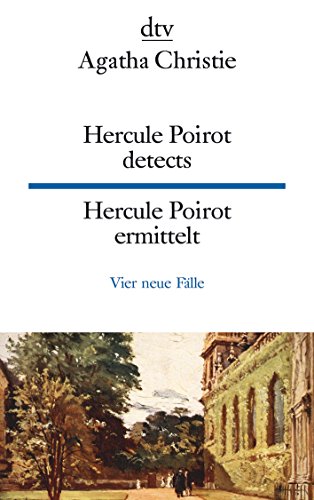 9783423095143: Hercule Poirot detects Hercule Poirot ermittelt: Vier neue Flle | dtv zweisprachig fr Knner – Englisch