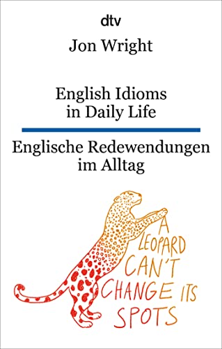 Imagen de archivo de English Idioms in Daily Life , Englische Redewendungen im Alltag -Language: german a la venta por GreatBookPrices