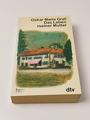 Das Leben meiner Mutter. (9783423100441) by Graf, Oskar Maria; Schoeller, Wilfried F.