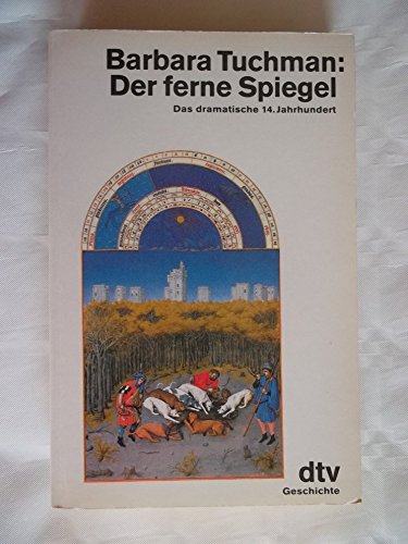 Stock image for Der ferne Spiegel. Das dramatische 14. Jahrhundert. Aus dem Amerikanischen von Ulrich Leschek und Malte Friedrich. for sale by Antiquariat & Verlag Jenior