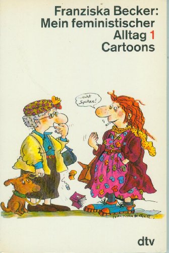 Mein feministischer Alltag 1. Cartoons.