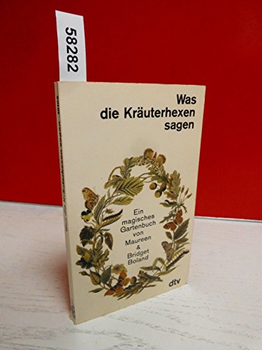 Stock image for Was die Kruterhexen sagen. Ein magisches Gartenbuch. for sale by medimops
