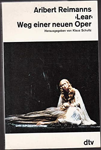 Beispielbild fr Aribert Reimanns Lear. Weg einer neuen Oper. zum Verkauf von medimops