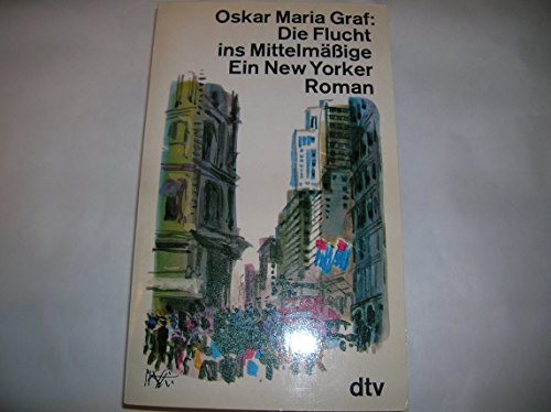 Stock image for Die Flucht ins Mittelmige. Ein New Yorker Roman. for sale by Concordia Books