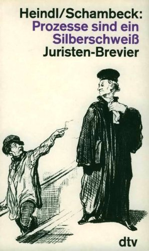 Beispielbild fr Prozesse sind ein Silberschwei. Juristen- Brevier. zum Verkauf von Versandantiquariat Felix Mcke