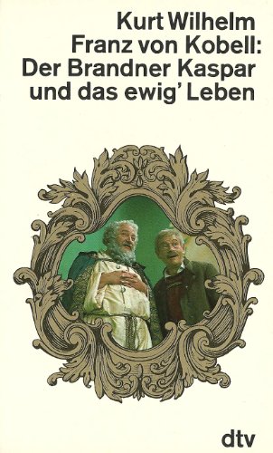 Imagen de archivo de Der Brandner Kasper und das ewig' Leben. Bairisch und hochdeutsch. a la venta por medimops