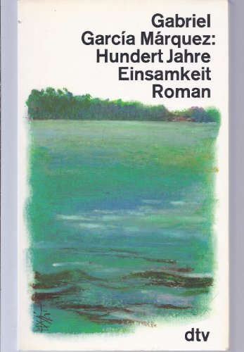 Beispielbild fr Hundert Jahre Einsamkeit. Roman. Aus dem kolumbianischen Spanisch von Curt Meyer-Clason. Originaltitel: Cien anos de soledad. - (=dtv 10249). zum Verkauf von BOUQUINIST