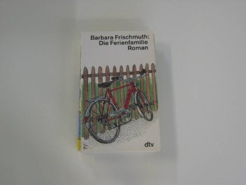 Imagen de archivo de Die Ferienfamilie (Broschiert) von Barbara Frischmuth (Autor) a la venta por Nietzsche-Buchhandlung OHG