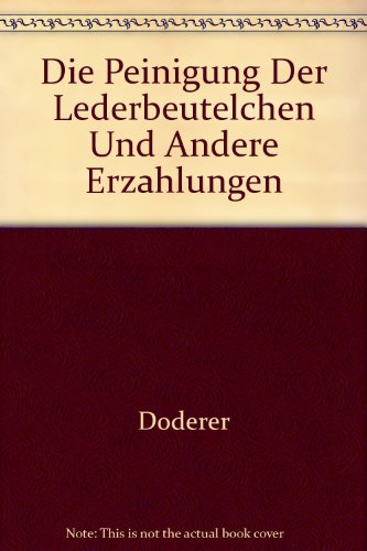 Stock image for Die Peinigung der Lederbeutelchen und andere Erzhlungen. for sale by medimops