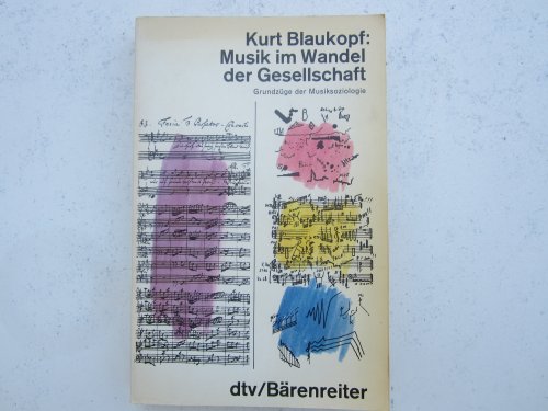 Musik im Wandel der Gesellschaft. Grundzüge d. Musiksoziologie,