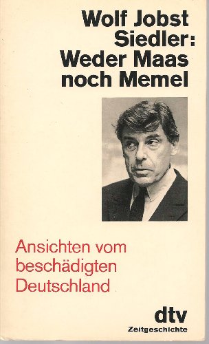 9783423103831: Weder Maas noch Memel. Ansichten vom beschdigten Deutschland.