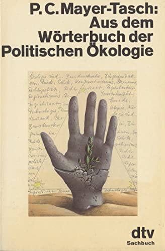 Stock image for Aus dem Wrterbuch der Politischen kologie for sale by Versandantiquariat Felix Mcke