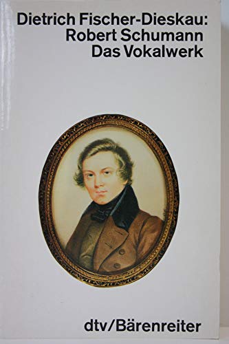 9783423104234: Robert Schumann. Das Vokalwerk