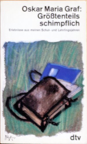 Beispielbild fr Grtenteils schimpflich. Erlebnisse aus meinen Schul- und Lehrlingsjahren. zum Verkauf von medimops