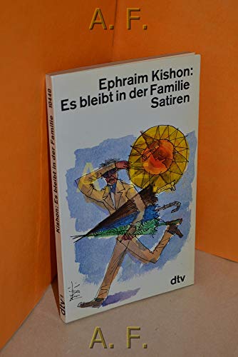 ES BLEIBT IN DER FAMILIE. Satiren - Kishon, Ephraim