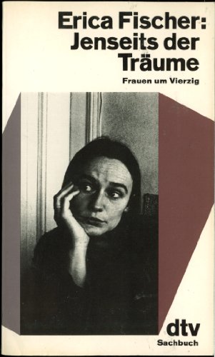 Stock image for Erica Fischer: Jenseits der Traume, Frauen um Vierzig for sale by Bookmarc's