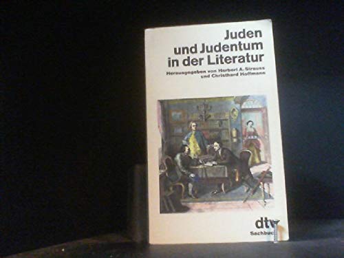 Juden und Judentum in der Literatur. (= dtv Sachbuch, Taschenbuch 10513) - Strauss, Herbert A. (Arthur); Hoffmann, Christhard (Hrsg.).