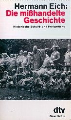 Beispielbild fr Die misshandelte Geschichte Historische Schuld und Freisprueche zum Verkauf von Buchhandlung-Antiquariat Sawhney