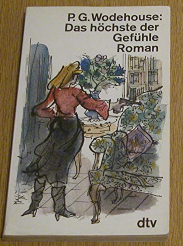 Das höchste der Gefühle. Roman. - Pelham G. Wodehouse