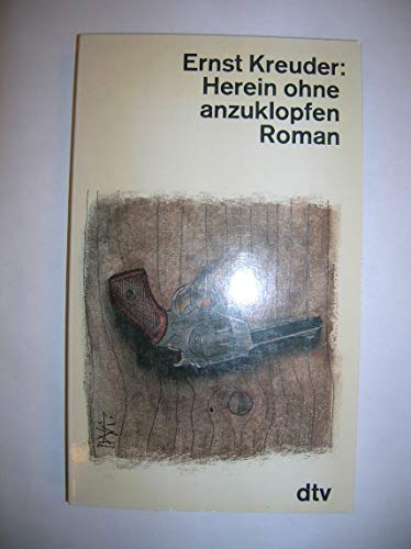 Herein ohne anzuklopfen Roman / Ernst Kreuder - Kreuder, Ernst