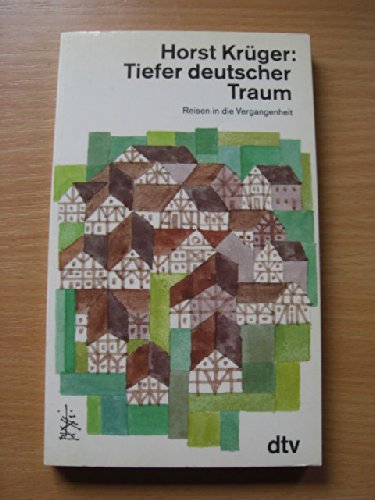 Stock image for Tiefer deutscher Traum: Reisen in die Vergangenheit for sale by Versandantiquariat Felix Mcke