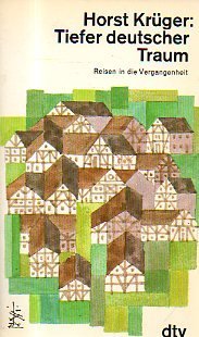 Tiefer deutscher Traum: Reisen in die Vergangenheit (9783423105583) by Joseph A. Kruse