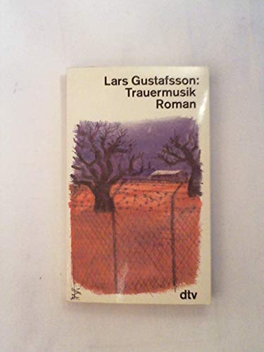 Trauermusik: Roman (dtv Literatur) - Gustafsson, Lars