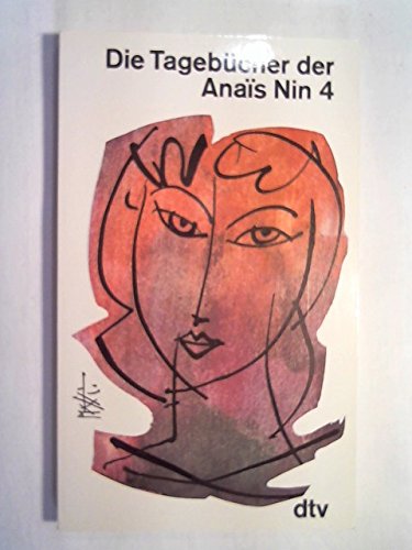 Die Tagebücher der Anais Nin 4: 1944-1947. / Hrsg. v. Gunther Stuhlmann - Nin, Anais --- Hrsg. v. Gunther Stuhlmann