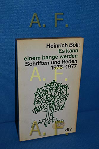 Stock image for Es kann einem bange werden. Schriften und Reden 1976-1977 for sale by German Book Center N.A. Inc.