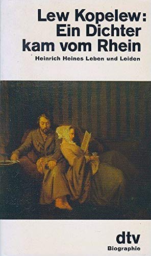 Beispielbild fr Ein Dichter kam vom Rhein. Heinrich Heines Leben und Leiden. zum Verkauf von medimops