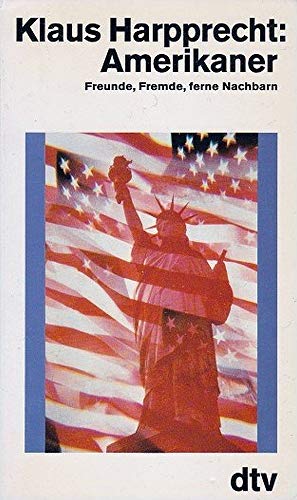 Stock image for Amerikaner. Freunde, Fremde, ferne Nachbarn. for sale by Bernhard Kiewel Rare Books