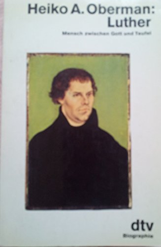 9783423106832: Luther: Mensch Zwischen Gott Und Teufel. Mit 42 Abbildungen