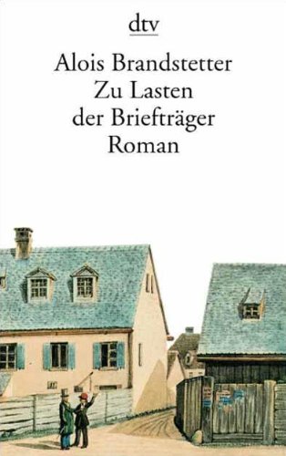 Beispielbild fr Zu Lasten der Briefträger: Roman (Taschenbuch) von Alois Brandstetter (Autor) zum Verkauf von Nietzsche-Buchhandlung OHG