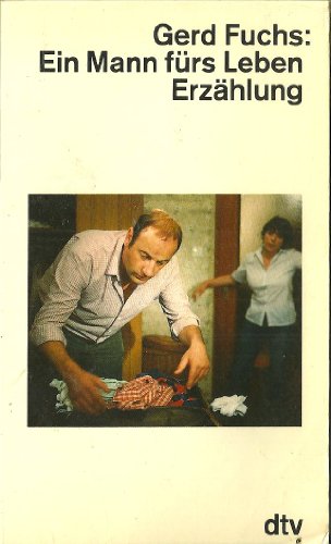 9783423107198: Ein Mann furs Leben: Erzahlung (German Edition) by Gerd Fuchs - 1987