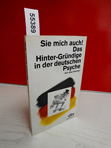 Beispielbild fr Sie mich auch. Das Hinter- Grndige in der deutschen Psyche. zum Verkauf von medimops