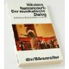 Beispielbild fr Der musikalische Dialog : Gedanken zu Monteverdi, Bach u. Mozart. (Nr 10781) zum Verkauf von books4less (Versandantiquariat Petra Gros GmbH & Co. KG)