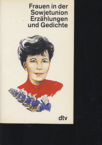 Stock image for Frauen in der Sowjetunion - Erzhlungen und Gedichte for sale by 3 Mile Island