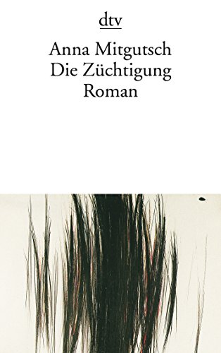 Beispielbild fr Die Zchtigung. Roman. zum Verkauf von Better World Books