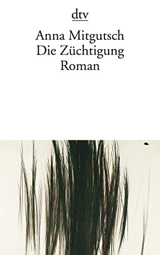 Stock image for Die Zchtigung. Roman. for sale by Better World Books