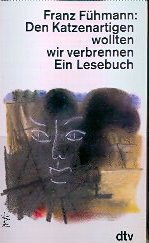 Imagen de archivo de Den Katzenartigen wollten wir verbrennen. Ein Lesebuch. a la venta por Antiquariat  Angelika Hofmann