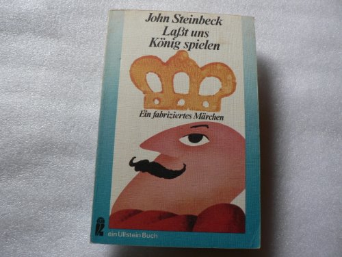 Lasst uns König spielen : e. fabriziertes Märchen. Dt. von Harry Kahn / dtv ; 10845 - Steinbeck, John