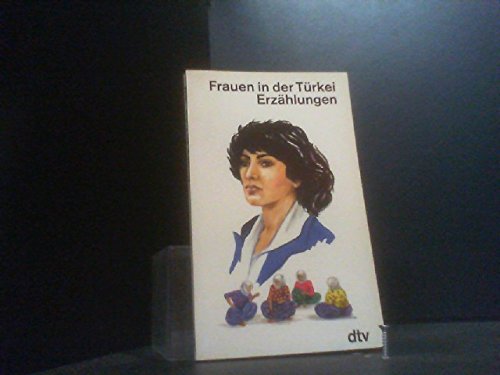 Stock image for Frauen in der Trkei. Erzhlungen. for sale by Steamhead Records & Books