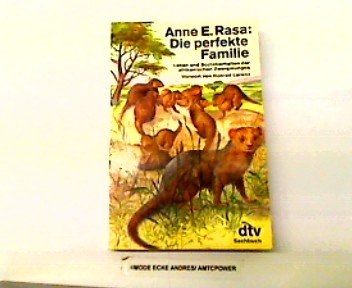 Stock image for Die perfekte Familie. Leben und Sozialverhalten der afrikanischen Zwergmungos. for sale by medimops
