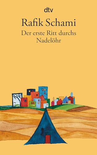 Der erste Ritt durchs Nadelöhr: Noch mehr Märchen, Fabeln & phantastische Geschichten [Paperback]...