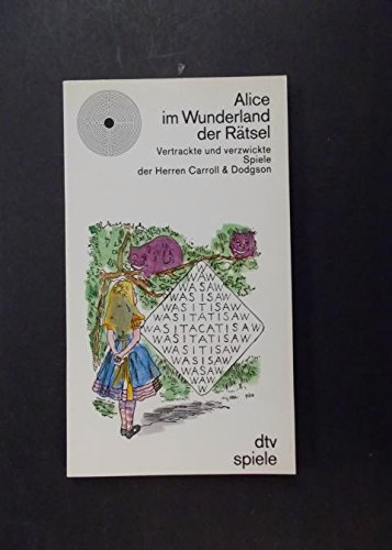 Alice im Wunderland der Rätsel. Vertrackte und verzwickte Spiele der Herren Carroll und Dodgson. dtv spiele. - Fisher (Hrsg.), John